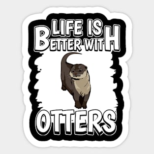 Sea Otter Life Is Better With Otters Sticker